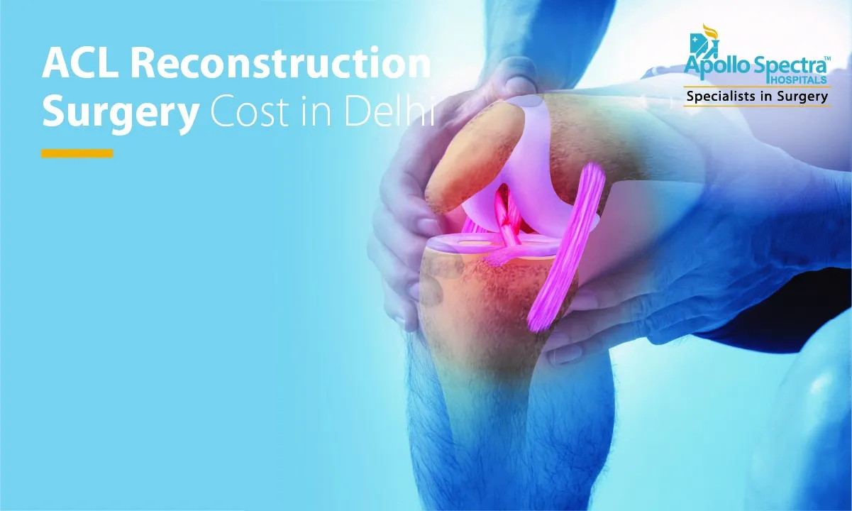 ACL Reconstruction Surgery Cost in Delhi